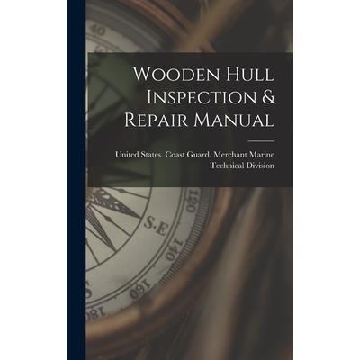 Wooden Hull Inspection & Repair Manual