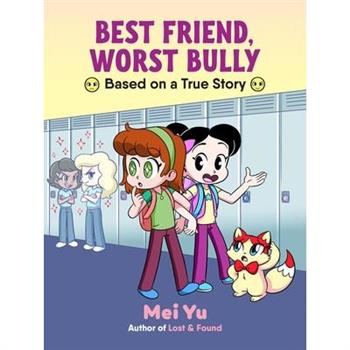 Best Friend, Worst Bully