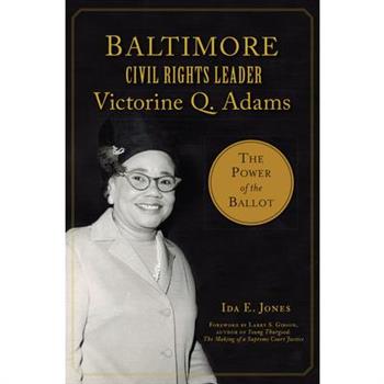 Baltimore Civil Rights Leader Victorine Q. Adams