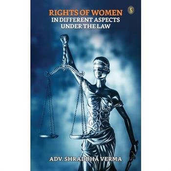 Rights Of Women In Different Aspects Under The Law