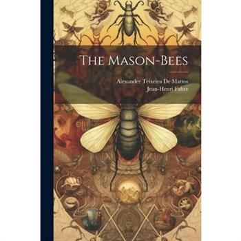 The Mason-Bees