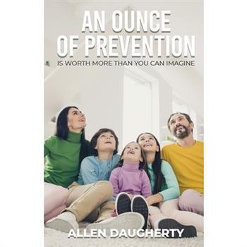 An Ounce of Prevention