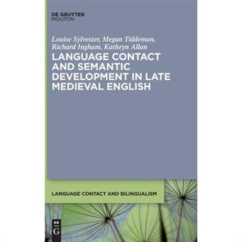 Language Contact and Semantic Development in Late Medieval English