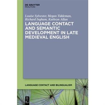 Language Contact and Semantic Development in Late Medieval English