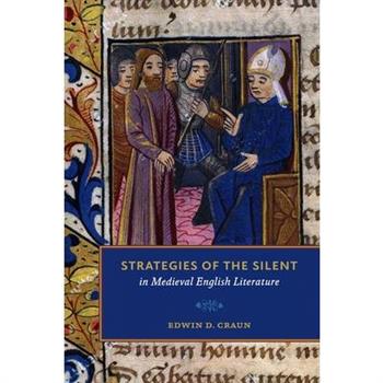Strategies of the Silent in Medieval English Literature