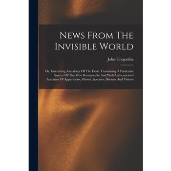 News From The Invisible World