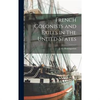French Colonists and Exiles in The United States