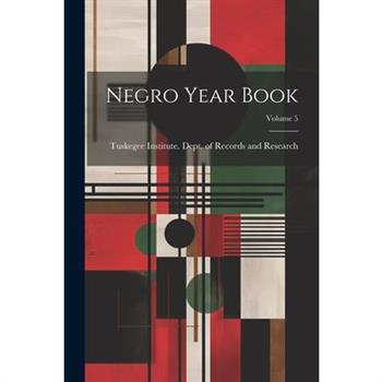 Negro Year Book; Volume 5