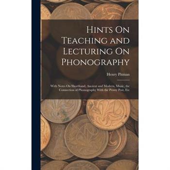 Hints On Teaching and Lecturing On Phonography