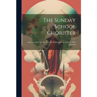 The Sunday School Chorister