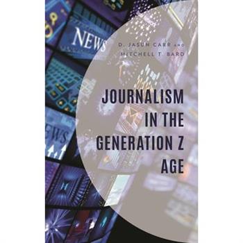 Journalism in the Generation Z Age