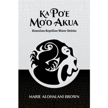 Ka Po’e Mo’o Akua