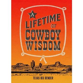 A Lifetime of Cowboy Wisdom