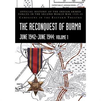 THE RECONQUEST OF BURMA June 1942-June 1944
