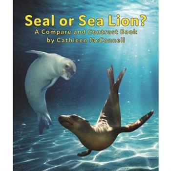 Seals or Sea Lions? a Compare and Contrast Book