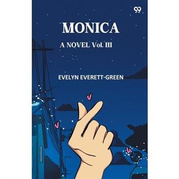Monica A Novel Vol. III