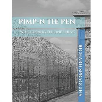 Pimp-N the PenWhile Doing The One Thing