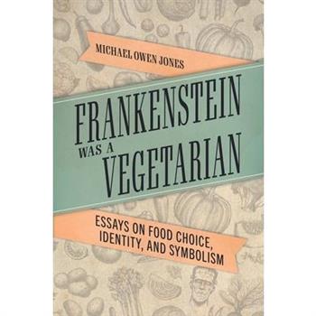 Frankenstein Was a Vegetarian