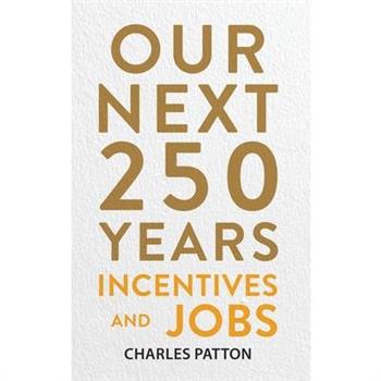 Our Next 250 Years