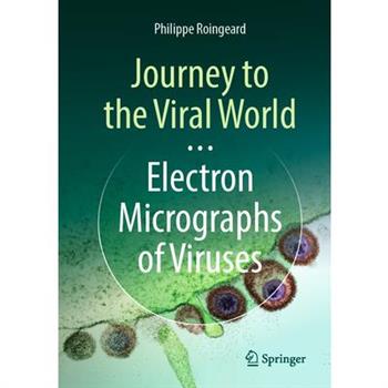 Journey to the Viral World: Electron Micrographs of Viruses