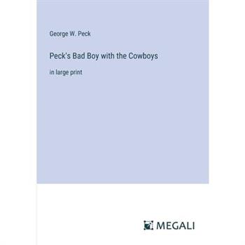Peck’s Bad Boy with the Cowboys
