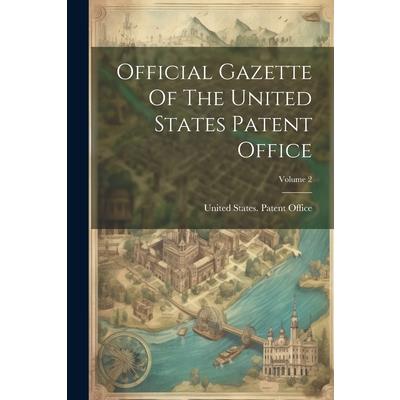 Official Gazette Of The United States Patent Office; Volume 2