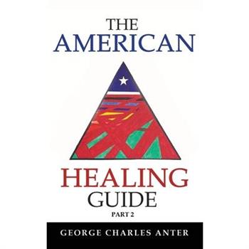 The American Healing Guide Part 2