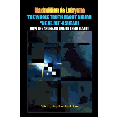 The whole truth about Nibiru Ne.Be.Ru-Ashtari