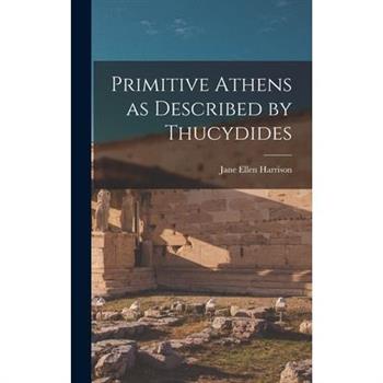 Primitive Athens as Described by Thucydides