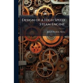 Design of a High Speed Steam Engine