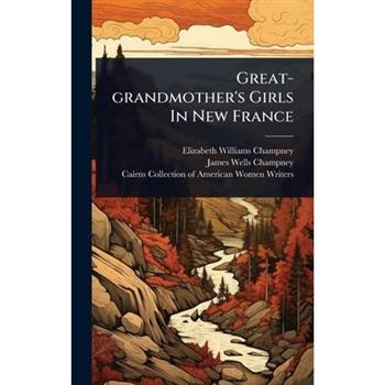 Great-grandmother’s Girls In New France