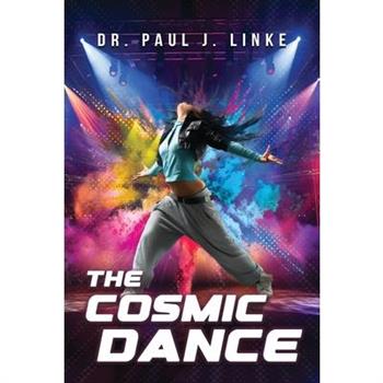 The Cosmic Dance