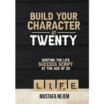 Build Your Character at Twenty