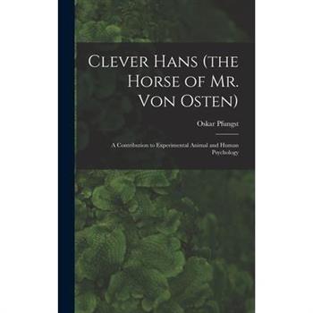 Clever Hans (the Horse of Mr. Von Osten)