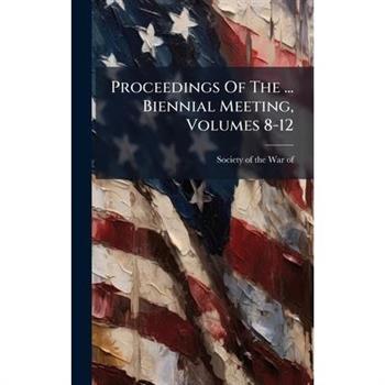 Proceedings Of The ... Biennial Meeting, Volumes 8-12