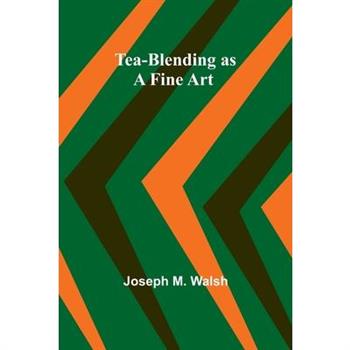 Tea-Blending as a Fine Art