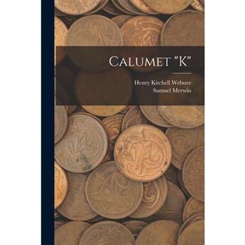 Calumet "K"