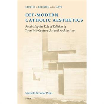 Off-Modern Catholic Aesthetics