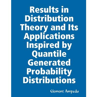 Results in Distribution Theory and Its Applications Inspired by Quantile Generated Probability Distributions