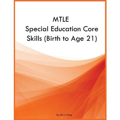 MTLE Special Education Core Skills (Birth to Age 21)