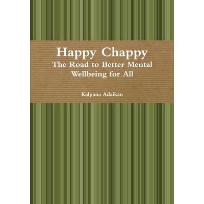 Happy Chappy The Road to Better Mental Wellbeing for All