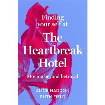 Finding Your Self at the Heartbreak Hotel
