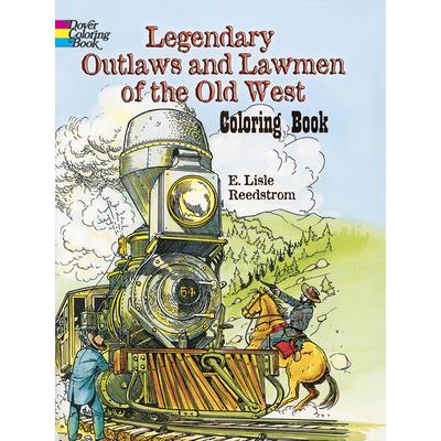 Legendary Outlaws and Lawmen of the Old West/Coloring Book
