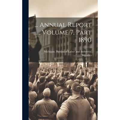 ... Annual Report ..., Volume 7, Part 1890