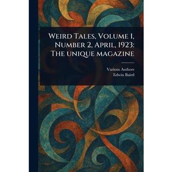 Weird Tales, Volume 1, Number 2, April, 1923