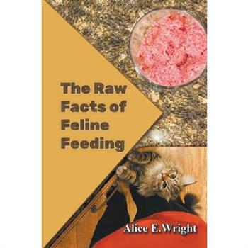 The Raw Facts of Feline Feeding