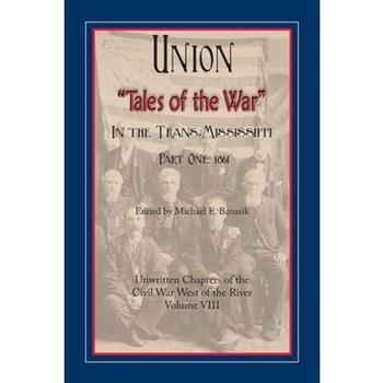 Union "Tales of the War" in the Trans-Mississippi, Part One
