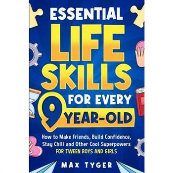 Essential Life Skills for Every 9-Year-Old