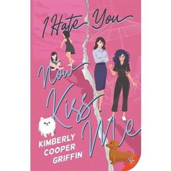 I Hate You, Now Kiss Me