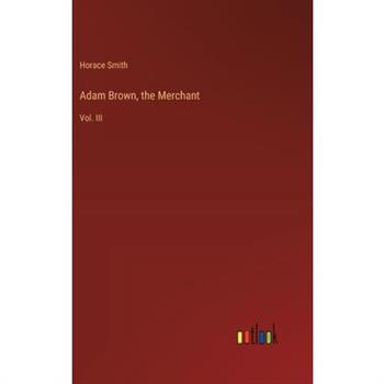 Adam Brown, the Merchant
